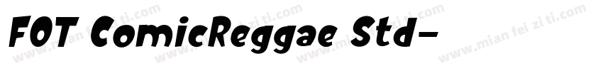 FOT ComicReggae Std字体转换